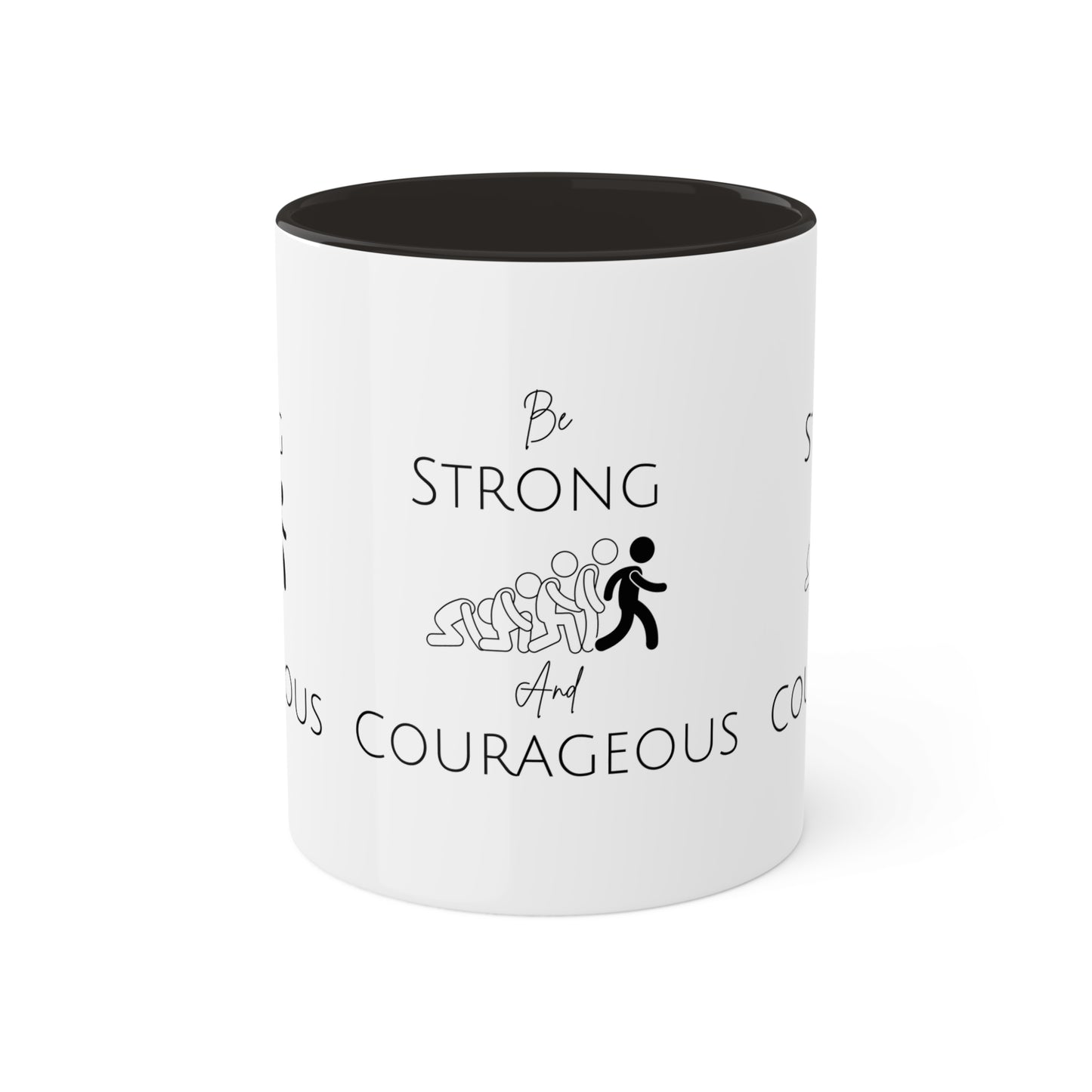 Be Strong And Courageous Colorful Mugs, 11oz