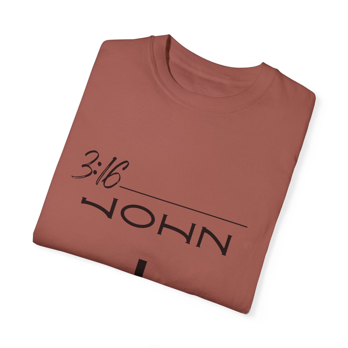 John 3:16 w/ Full Scripture on Back Unisex Garment-Dyed T-shirt