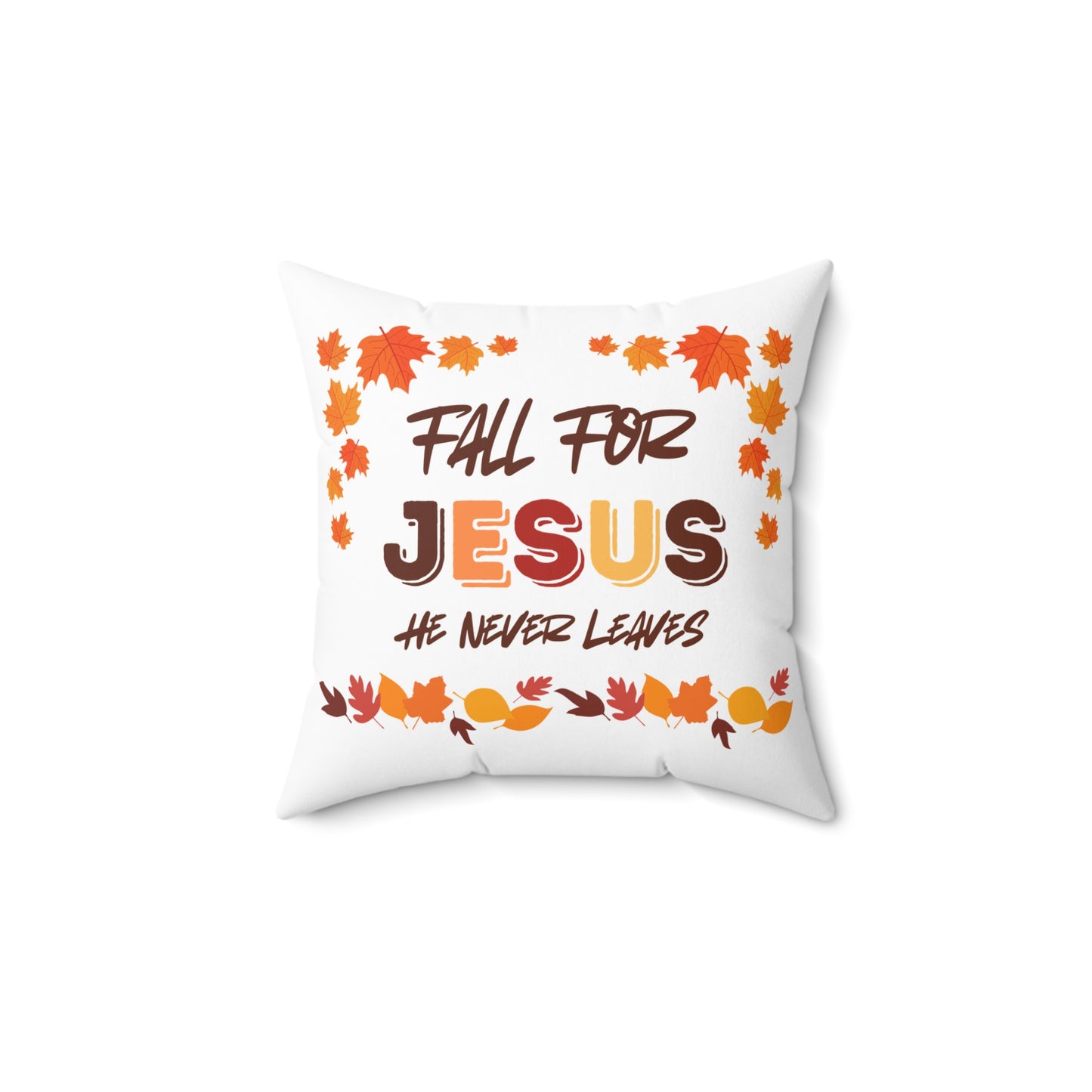 Fall For Jesus Harvest Spun Polyester Square Pillow