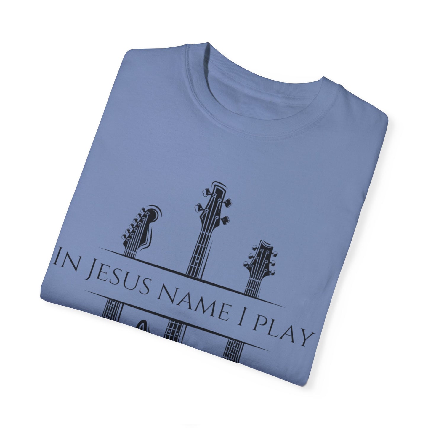 In Jesus Name I Play w/ Psalm 150:4 on Back Unisex Garment-Dyed T-shirt