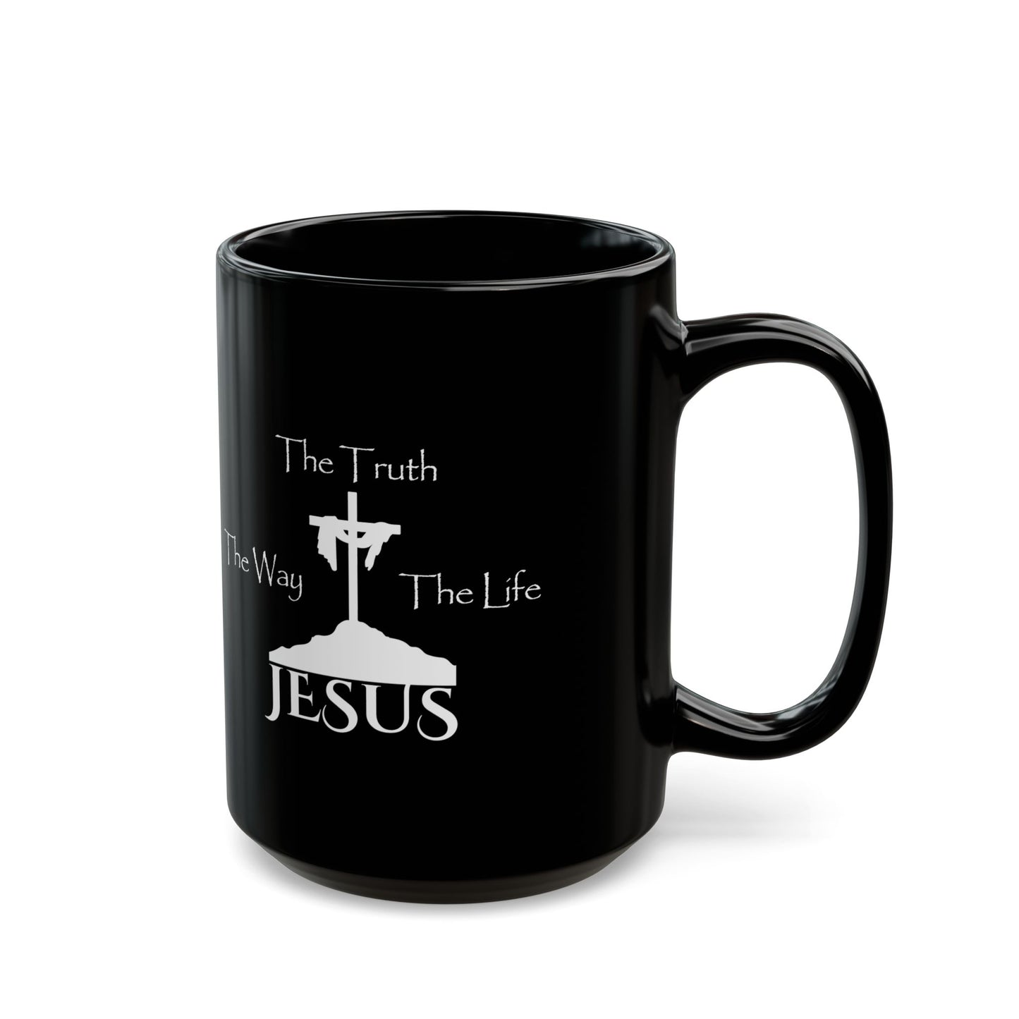 Jesus The Way The Truth The Life Black Mug (11oz, 15oz)