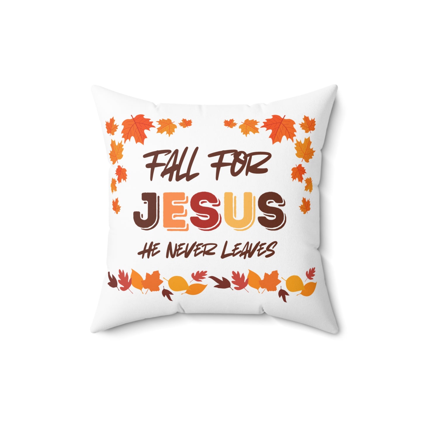 Fall For Jesus Harvest Spun Polyester Square Pillow