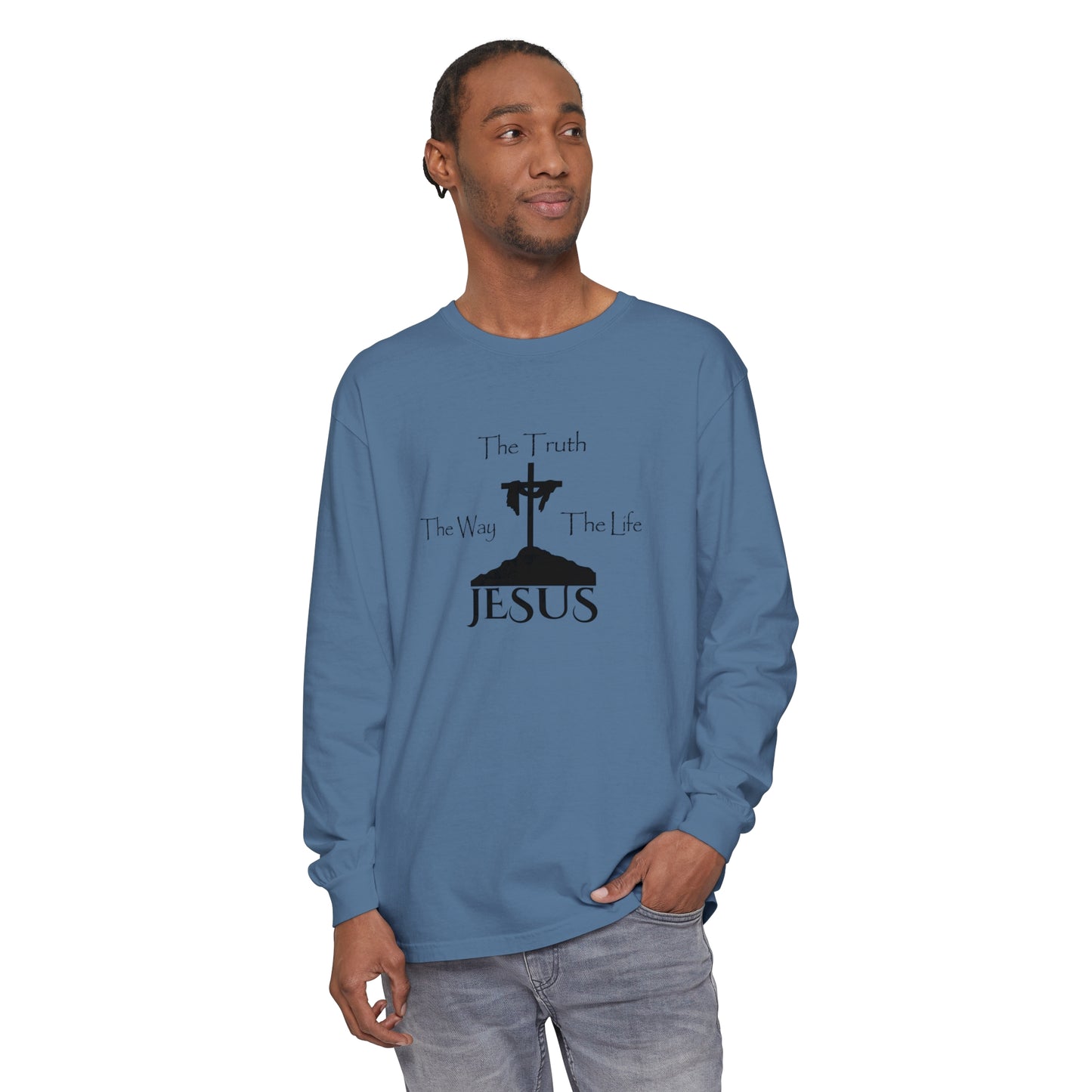 Jesus The Way The Truth The Life Unisex Garment-dyed Long Sleeve T-Shirt