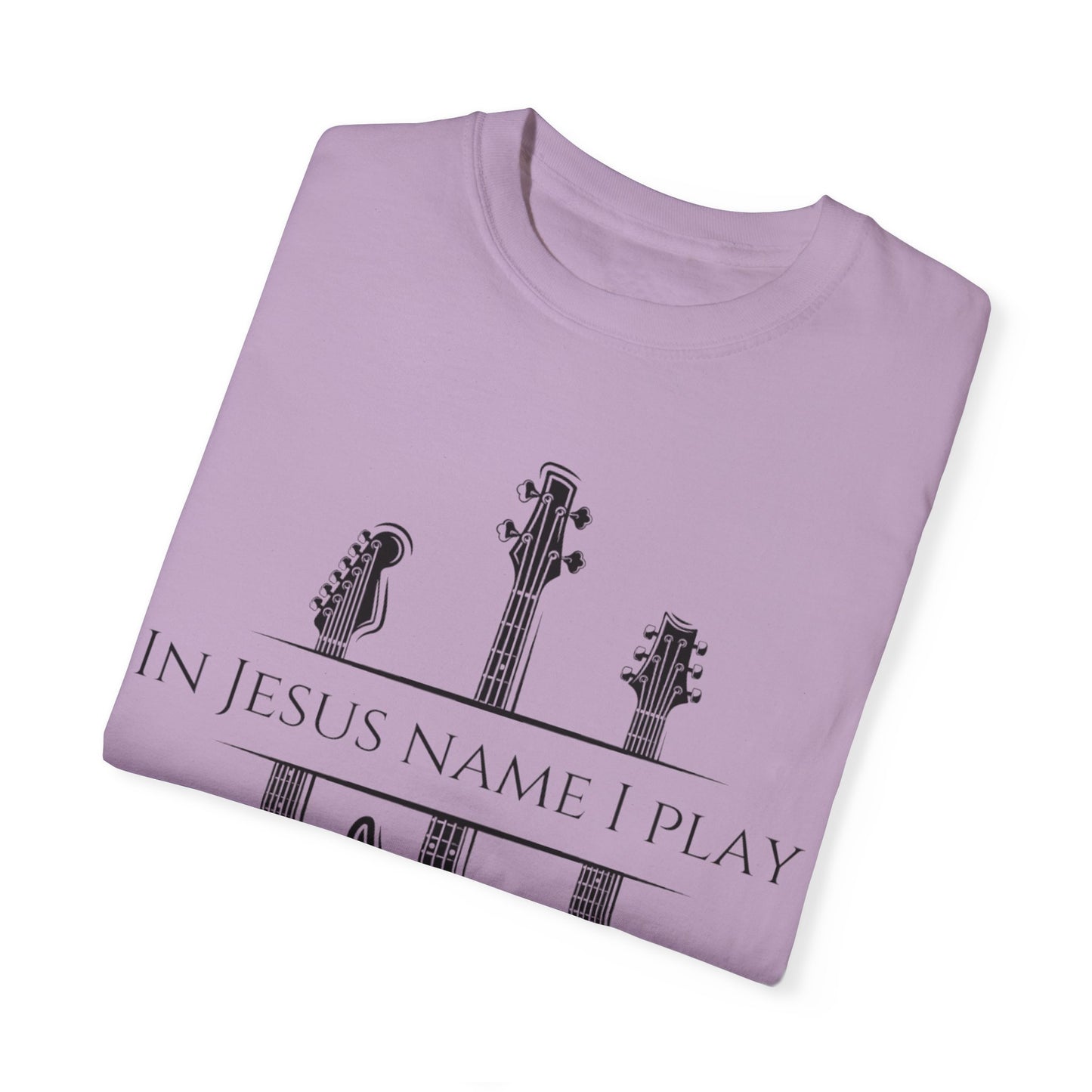 In Jesus Name I Play w/ Psalm 150:4 on Back Unisex Garment-Dyed T-shirt