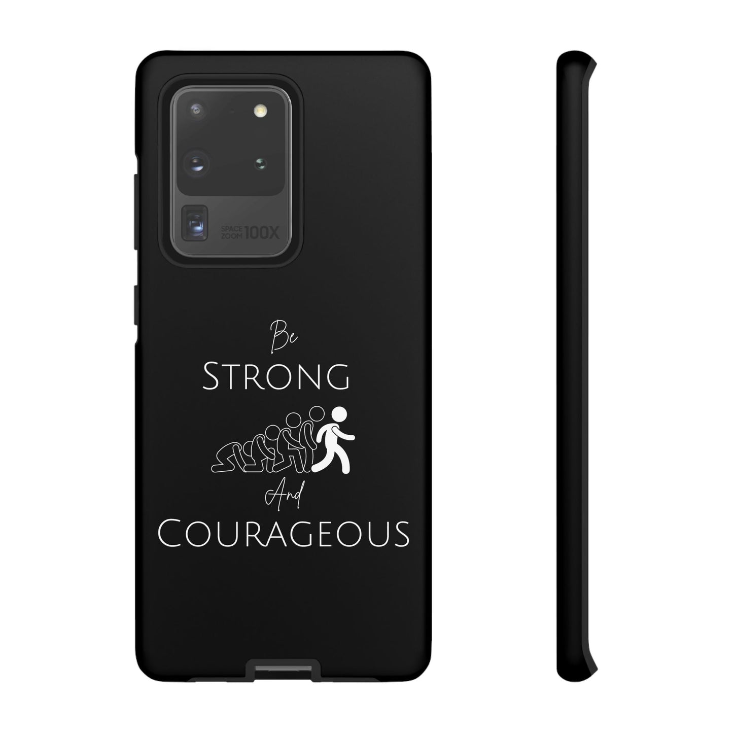 Be Strong And Courageous Tough Cases