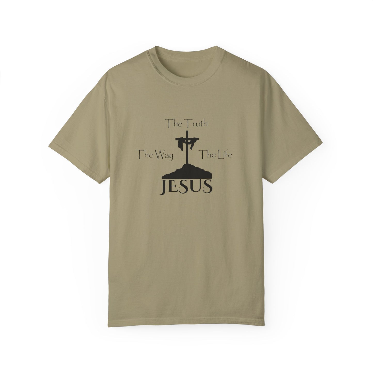 Jesus The Way The Truth The Life Unisex Garment-Dyed T-shirt