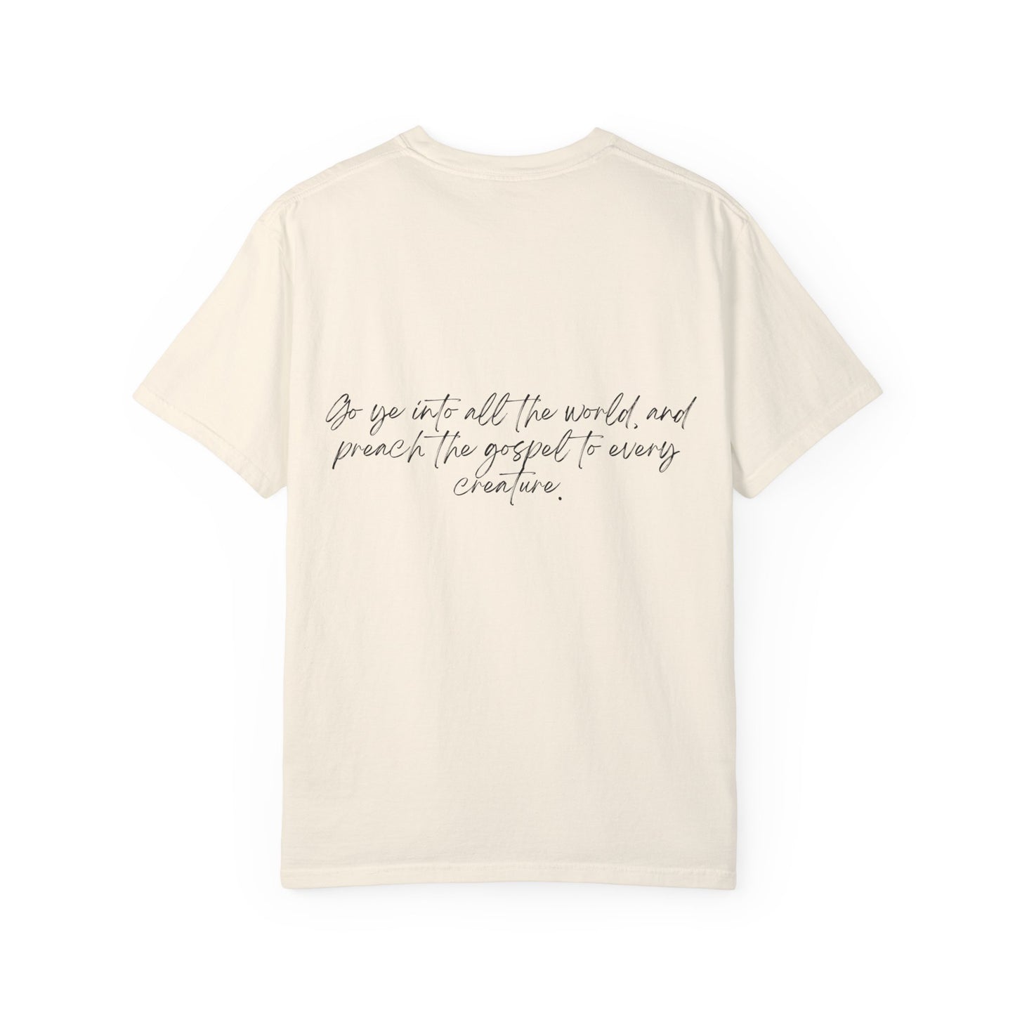 Mark 16:15 w/ Full Scripture on Back Unisex Garment-Dyed T-shirt