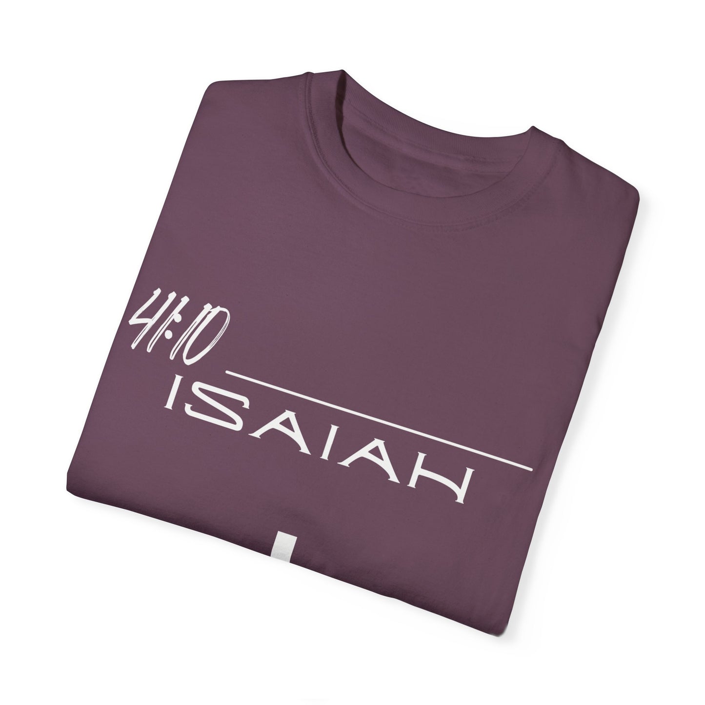 Isaiah 41:10 w/ Full Scripture on Back Unisex Garment-Dyed T-shirt