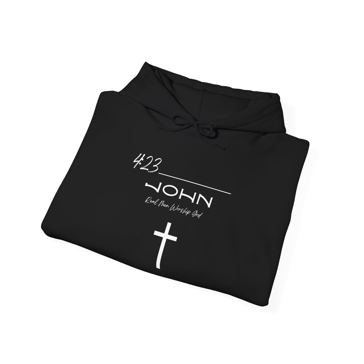 John 4:23 Real Men Worship God Front and Back Unisex Heavy Blend™ Hooded Sweatshirt