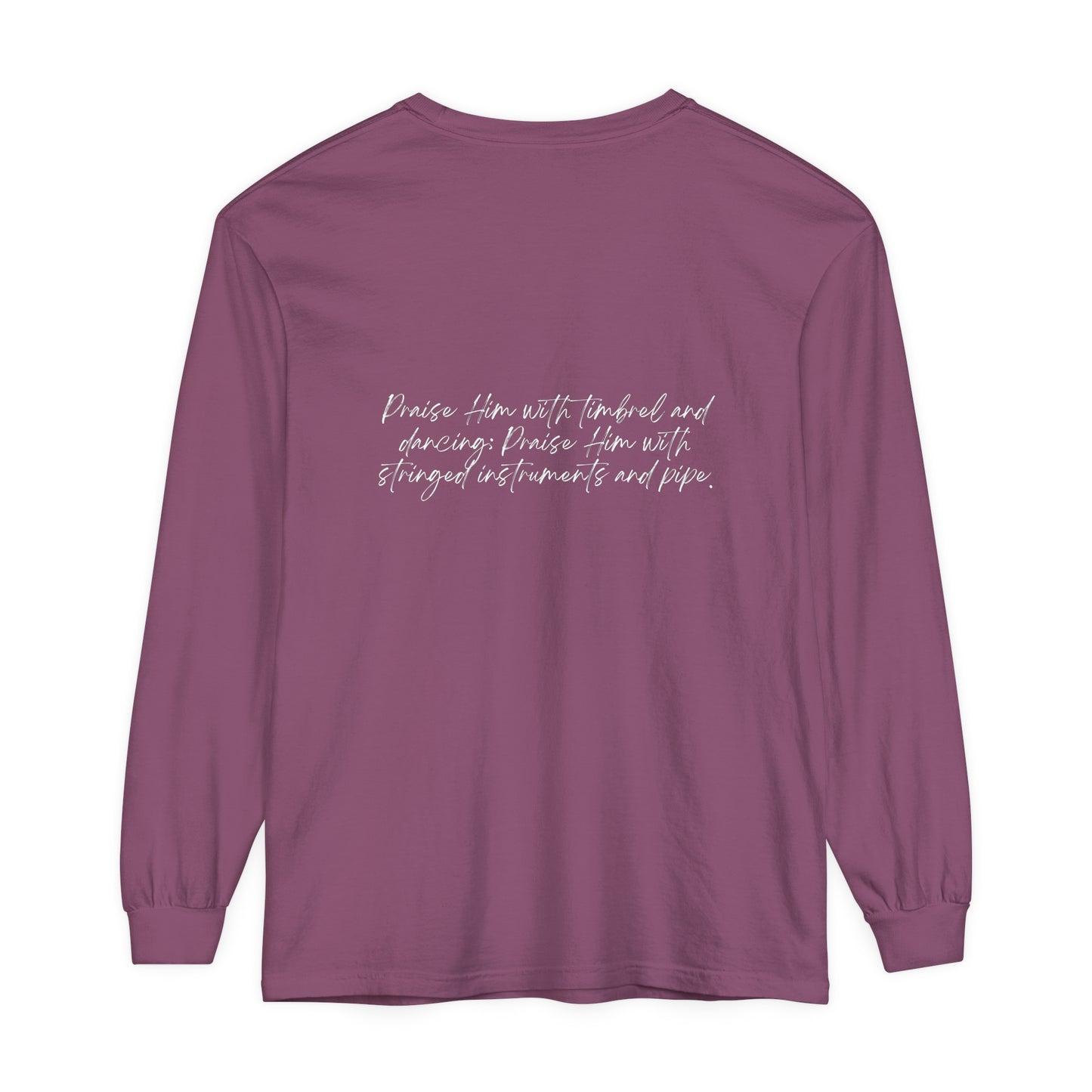 In Jesus Name I Play w/ Psalm 150:4 On Back Unisex Garment-dyed Long Sleeve T-Shirt