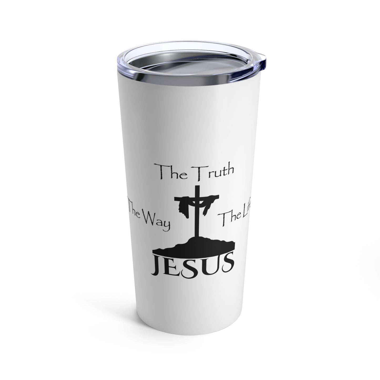 Jesus The Way The Truth The Life Tumbler 20oz