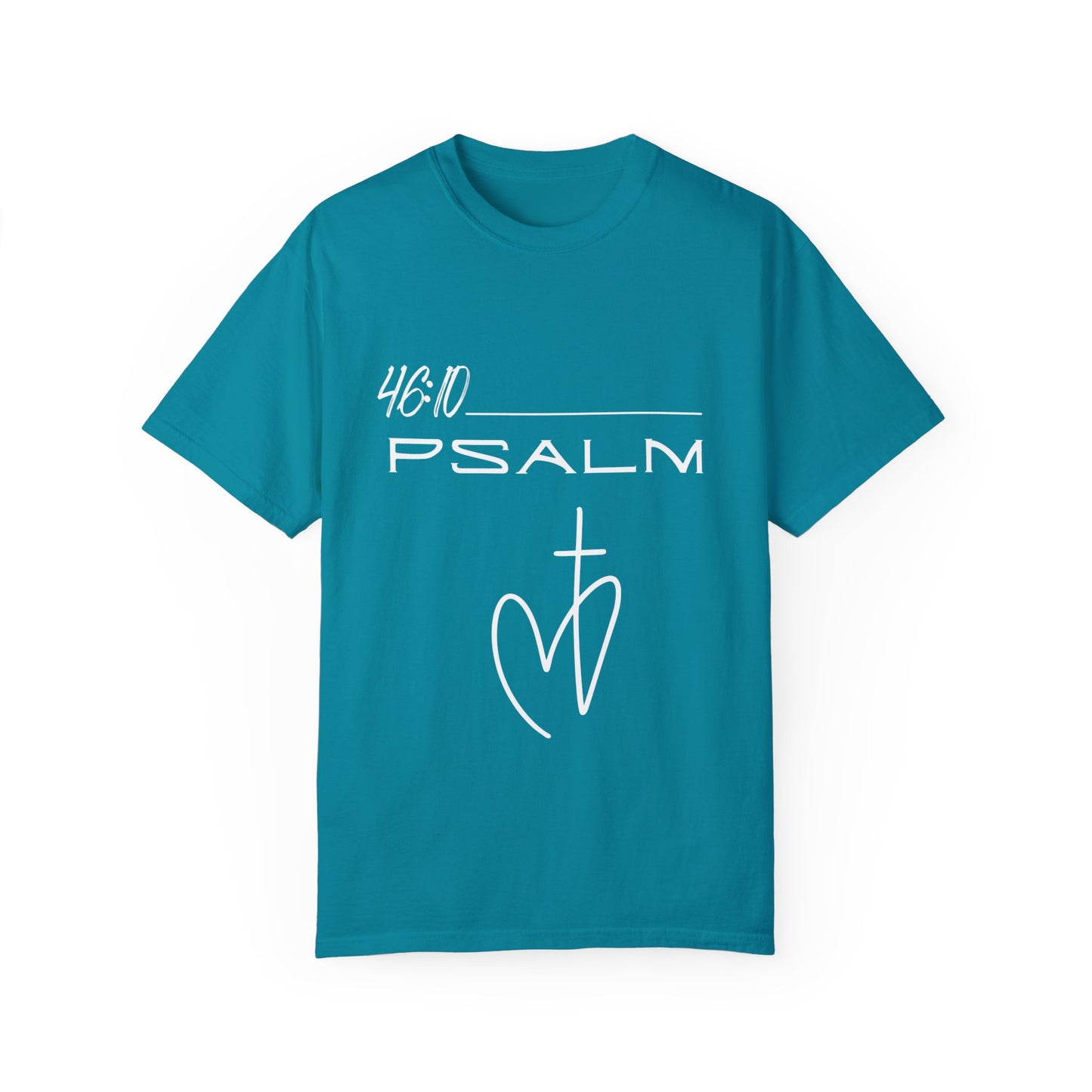 Psalm 46:10 w/ Full Scripture on Back Unisex Garment-Dyed T-shirt