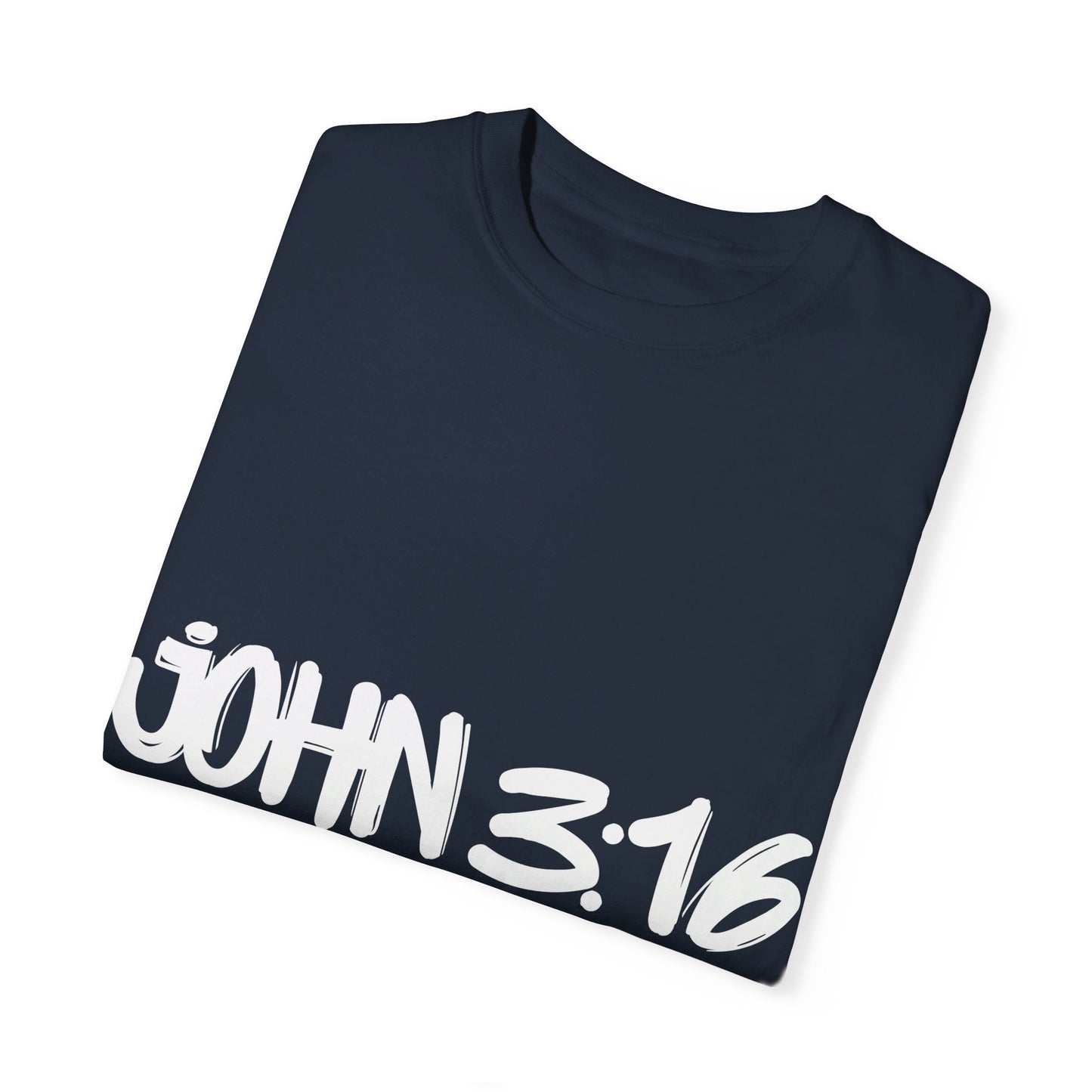 John 3:16 Not a Game Unisex Garment-Dyed T-shirt