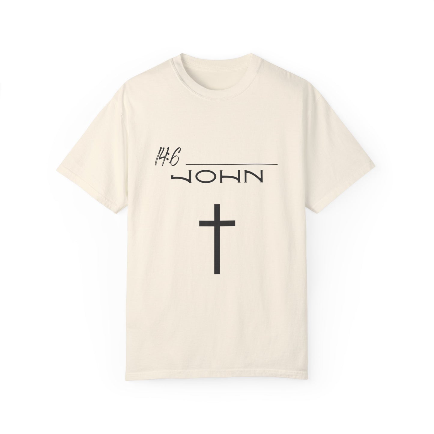 John 14:6 w/ Full Scripture on Back Unisex Garment-Dyed T-shirt