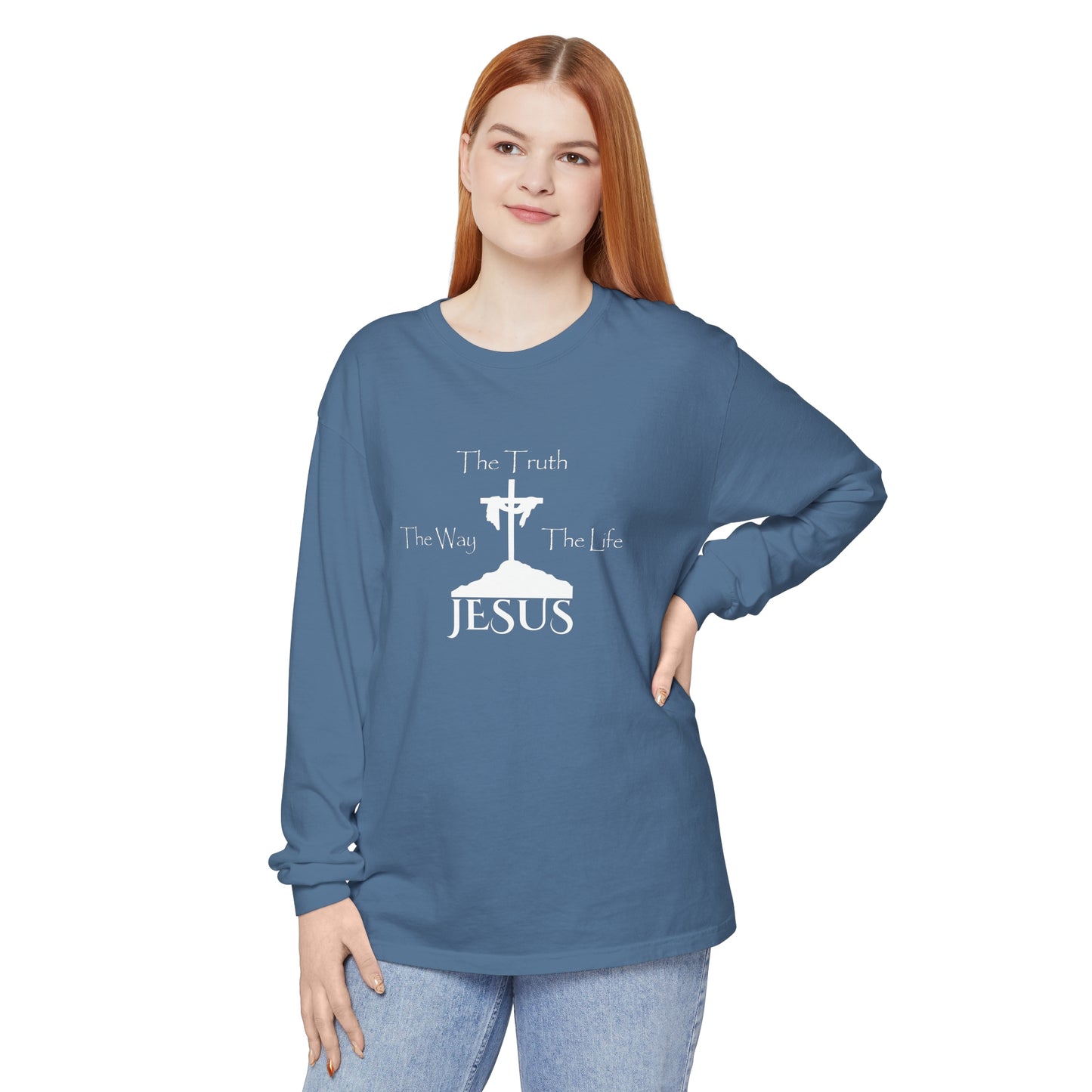 Jesus The Way The Truth The Life Unisex Garment-dyed Long Sleeve T-Shirt