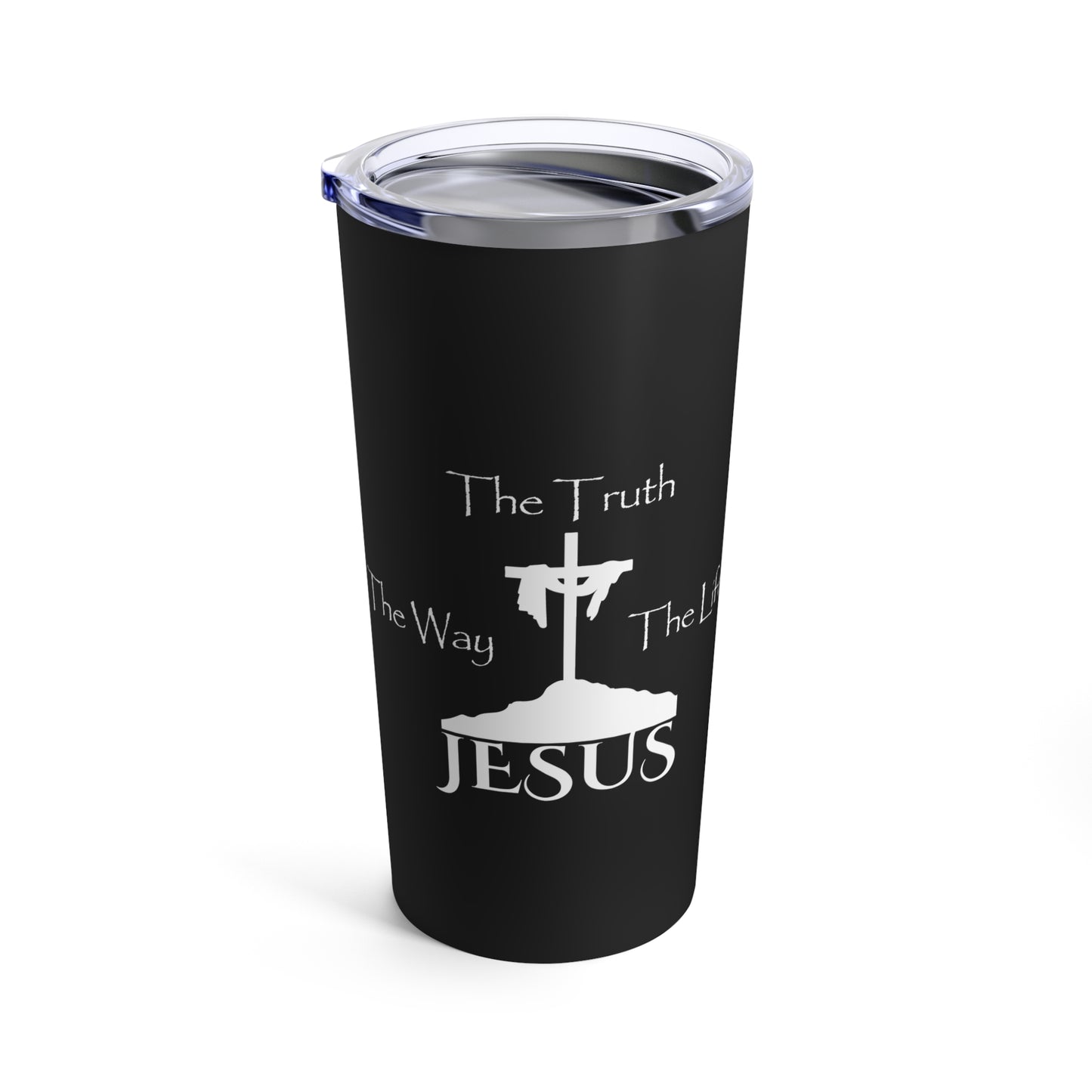 Jesus The Way The Truth The Life Tumbler 20oz