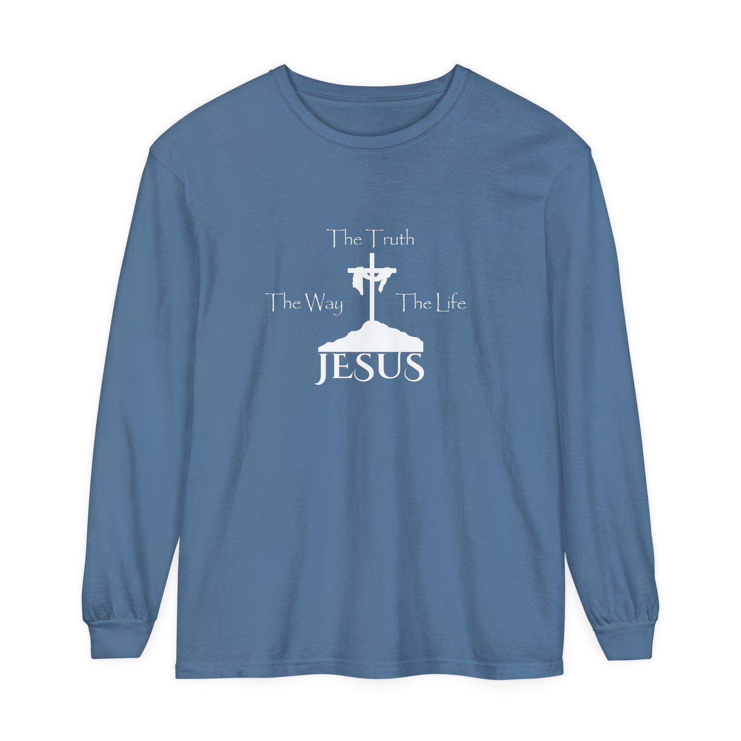 Jesus The Way The Truth The Life Unisex Garment-dyed Long Sleeve T-Shirt