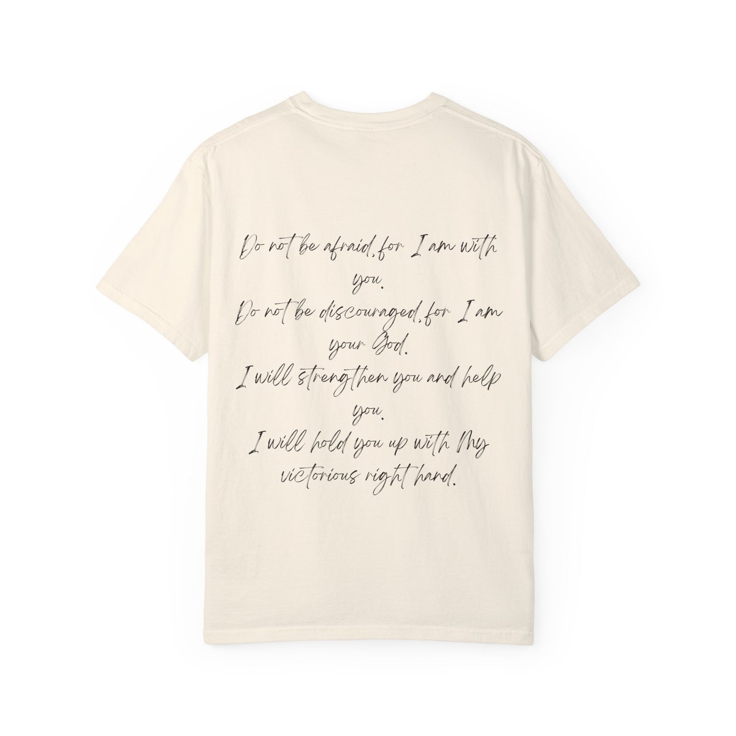 Isaiah 41:10 w/ Full Scripture on Back Unisex Garment-Dyed T-shirt