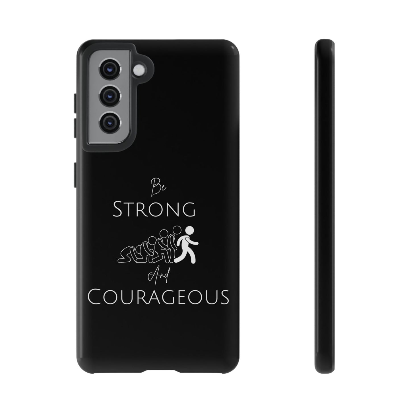 Be Strong And Courageous Tough Cases