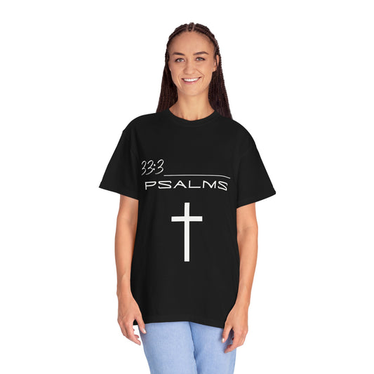 Psalms 33:3 w/ Full Scripture on Back Unisex Garment-Dyed T-shirt