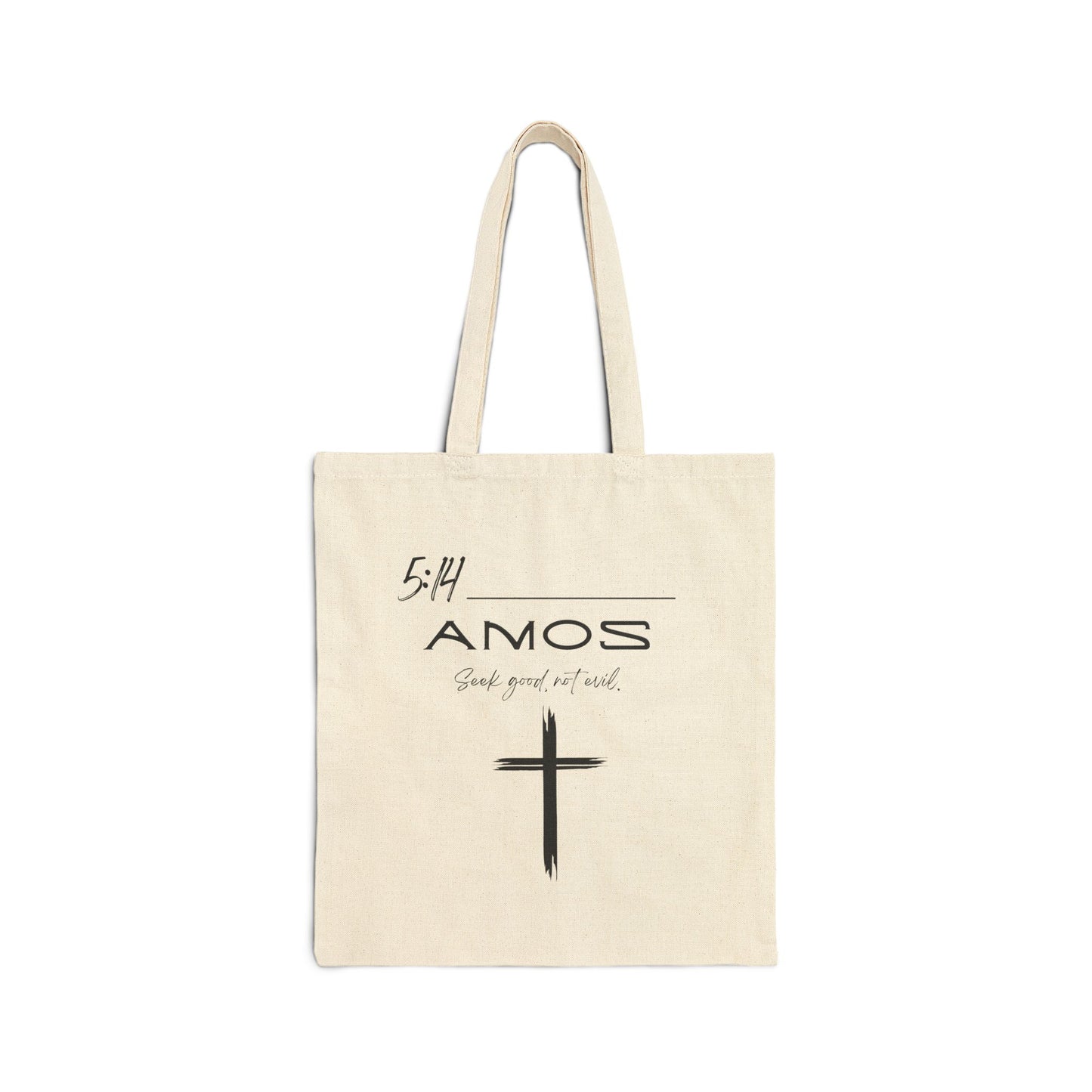 Amos 5:14 w/ Full Scripture Cotton Canvas Tote Bag