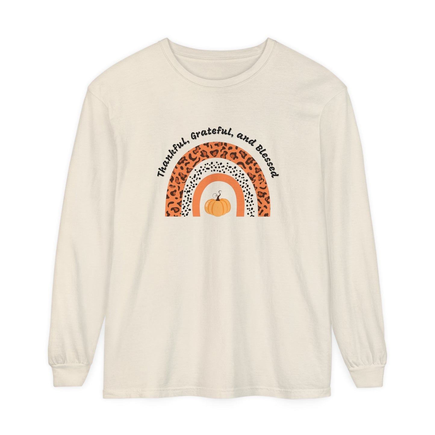 Thankful Grateful and Blessed Unisex Garment-dyed Long Sleeve T-Shirt