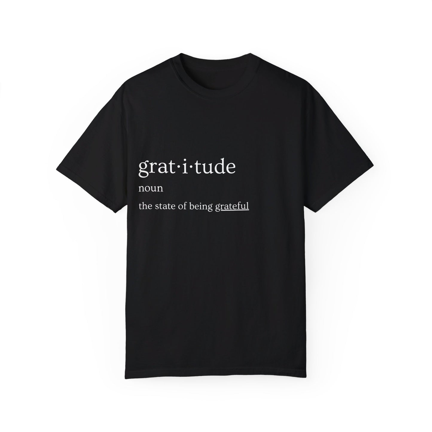 Gratitude Definition Unisex Garment-Dyed T-shirt