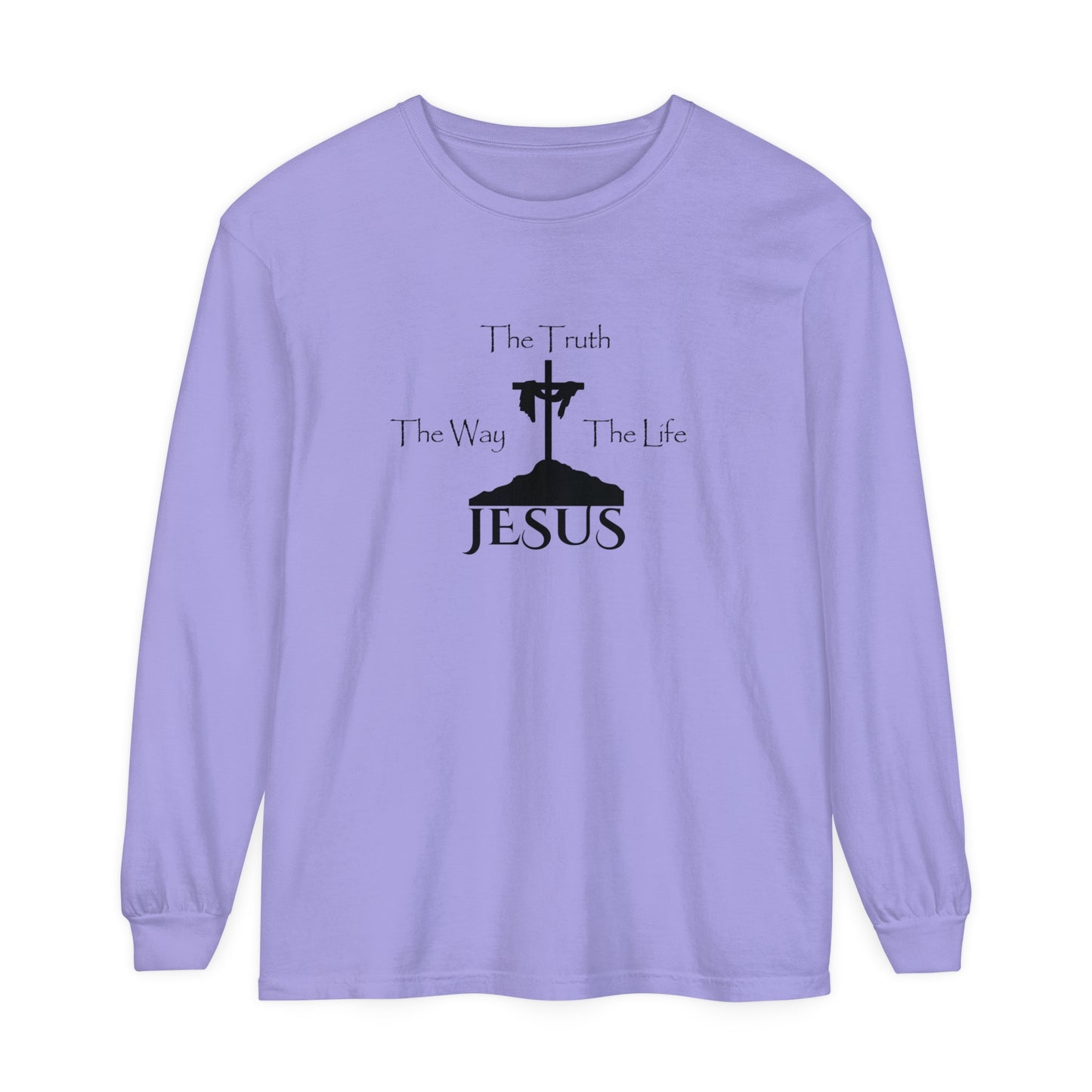 Jesus The Way The Truth The Life Unisex Garment-dyed Long Sleeve T-Shirt