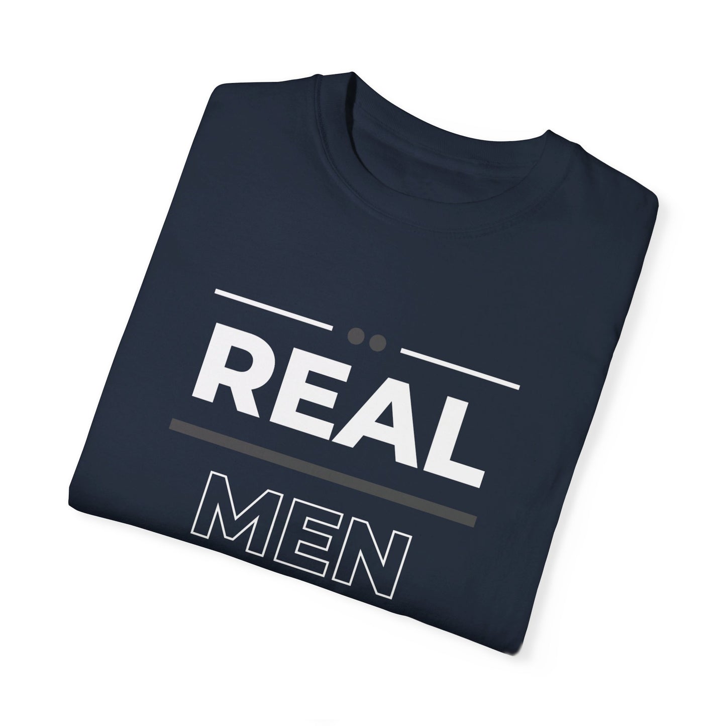 Real Men Worship God Unisex Garment-Dyed T-shirt