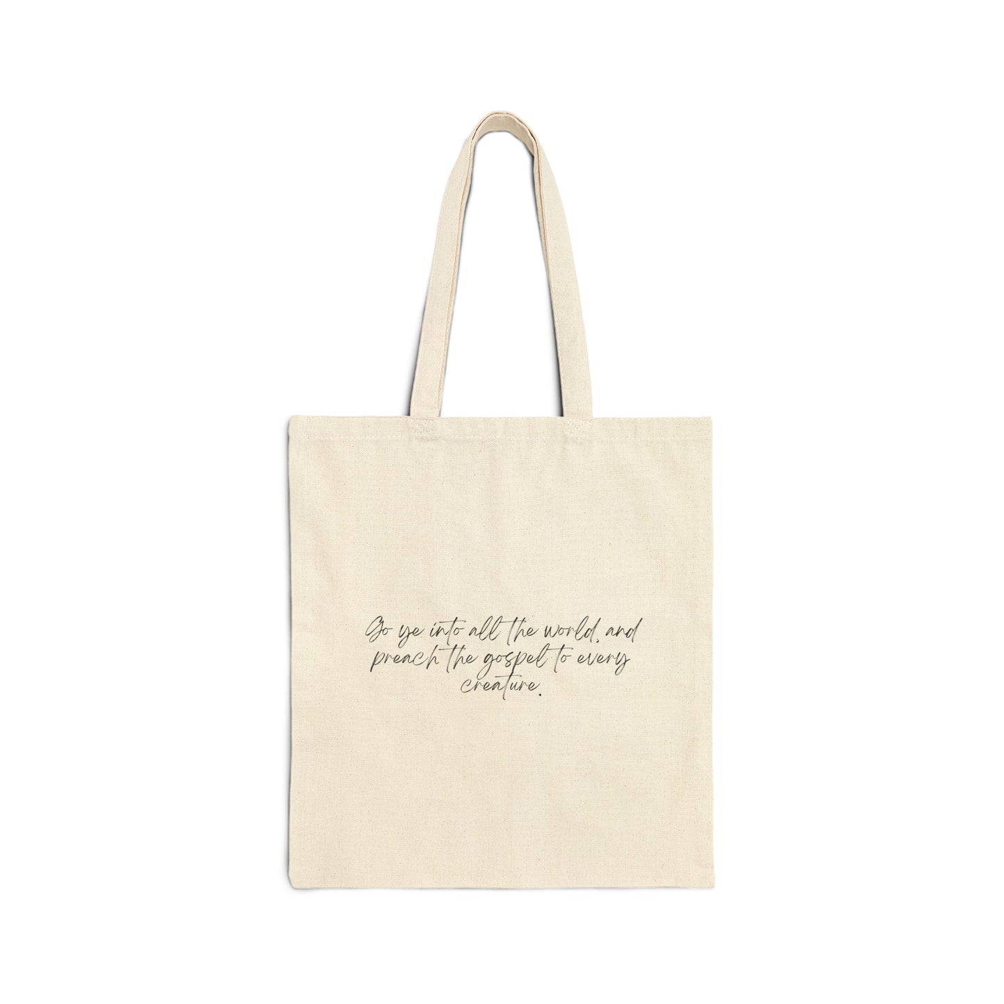 Mark 16:15 w/ Full Scripture Cotton Canvas Tote Bag