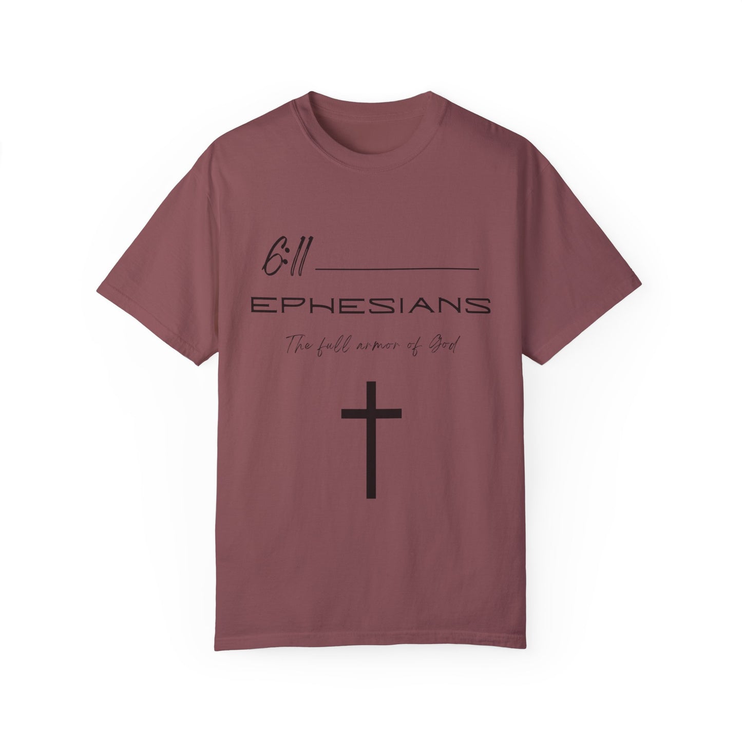 Ephesians 6:11 w/ Full Scripture On Back Unisex Garment-Dyed T-shirt