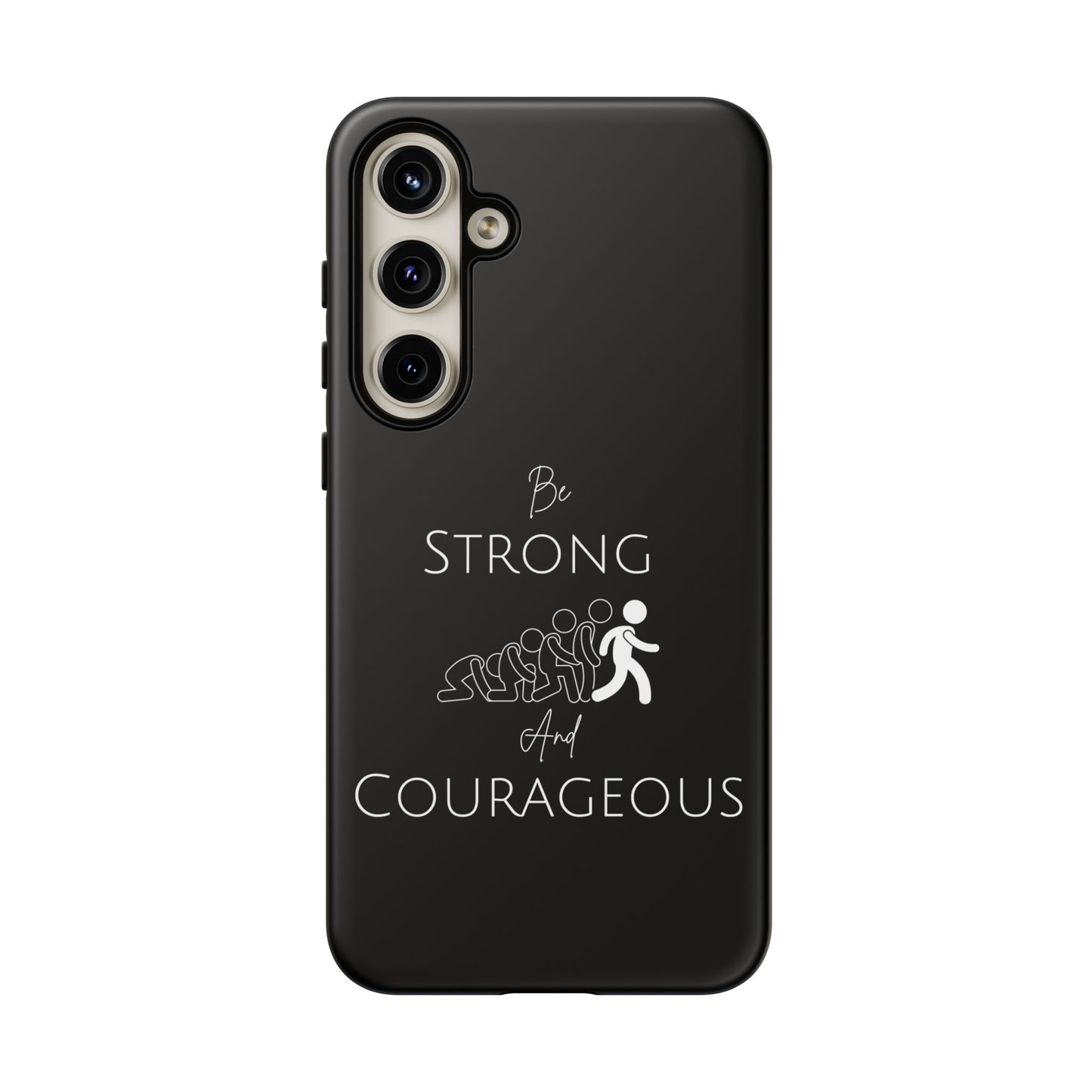 Be Strong And Courageous Tough Cases