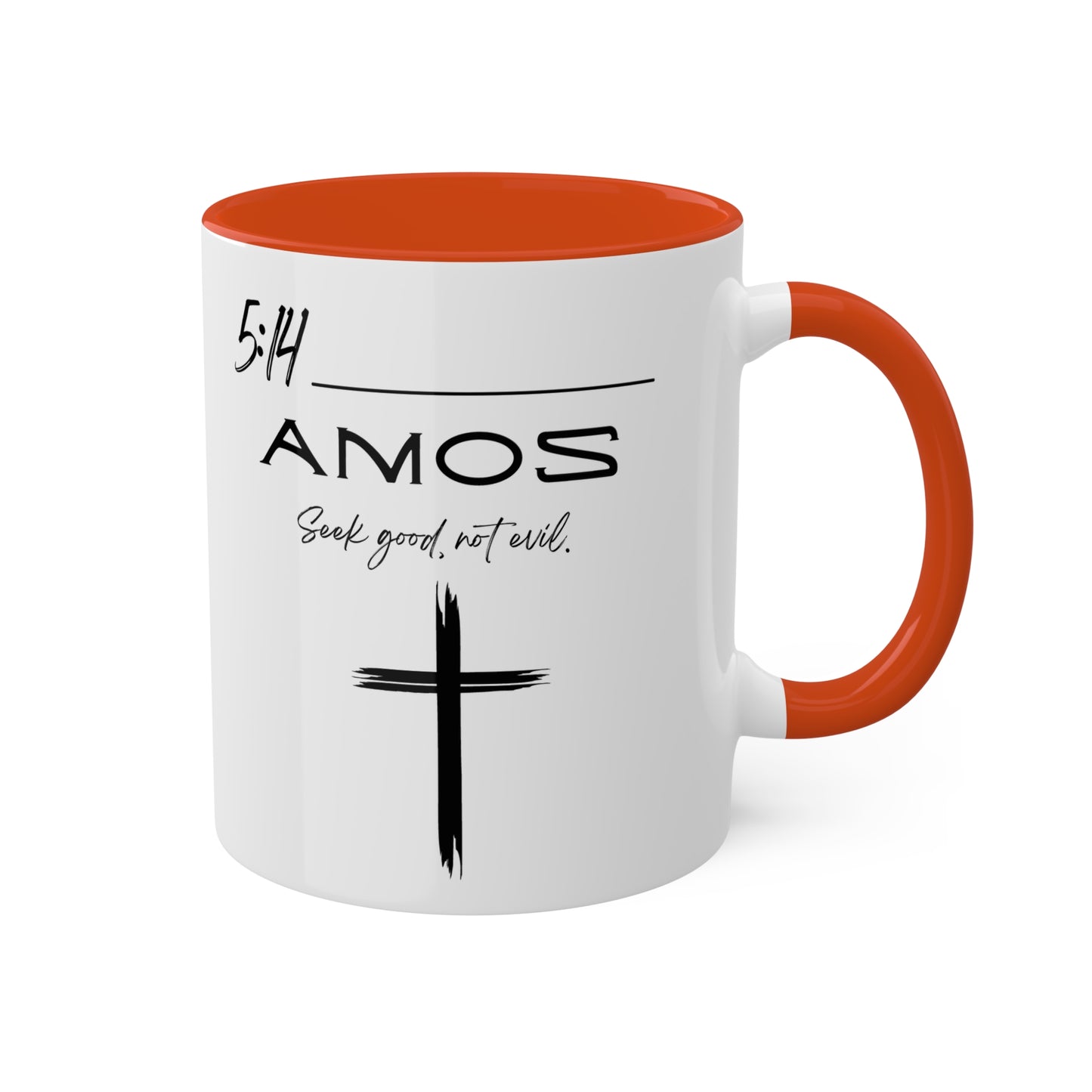 Amos 5:14 Good Not Evil Colorful Mugs, 11oz