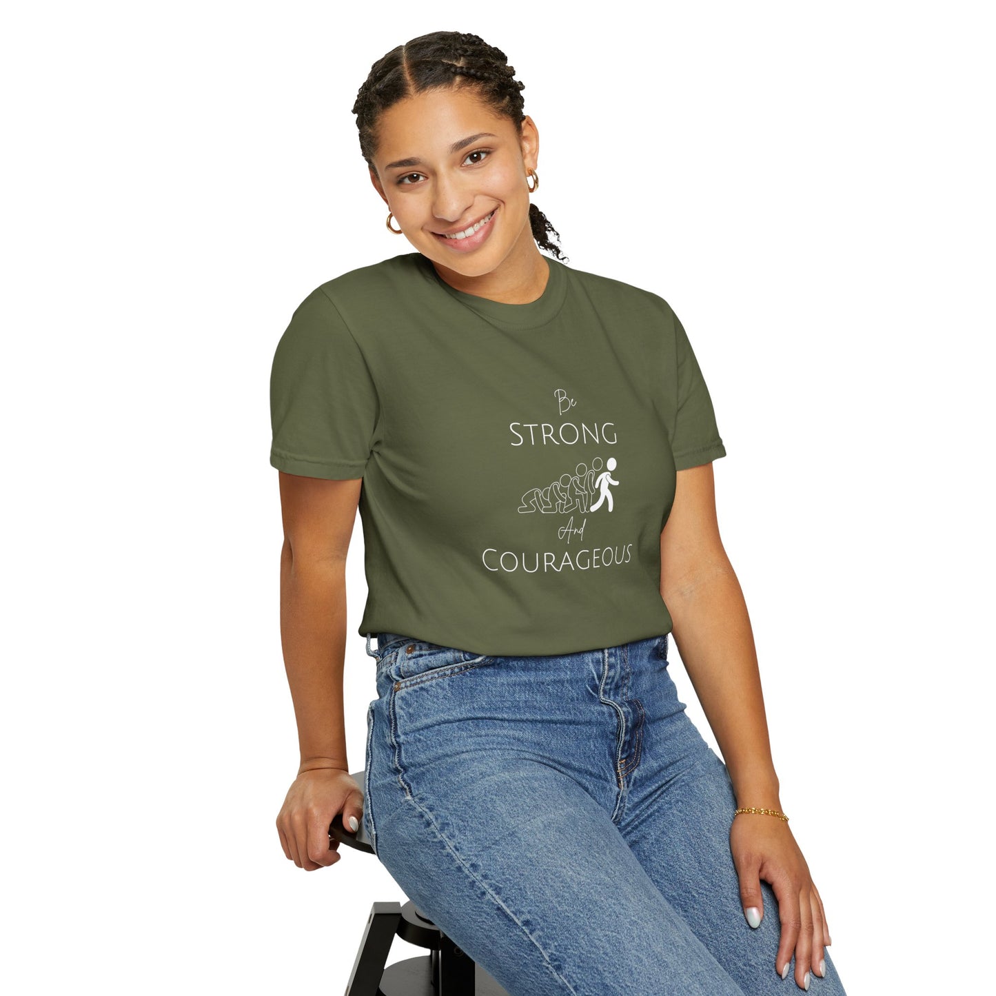 Be Strong And Courageous Unisex Garment-Dyed T-shirt