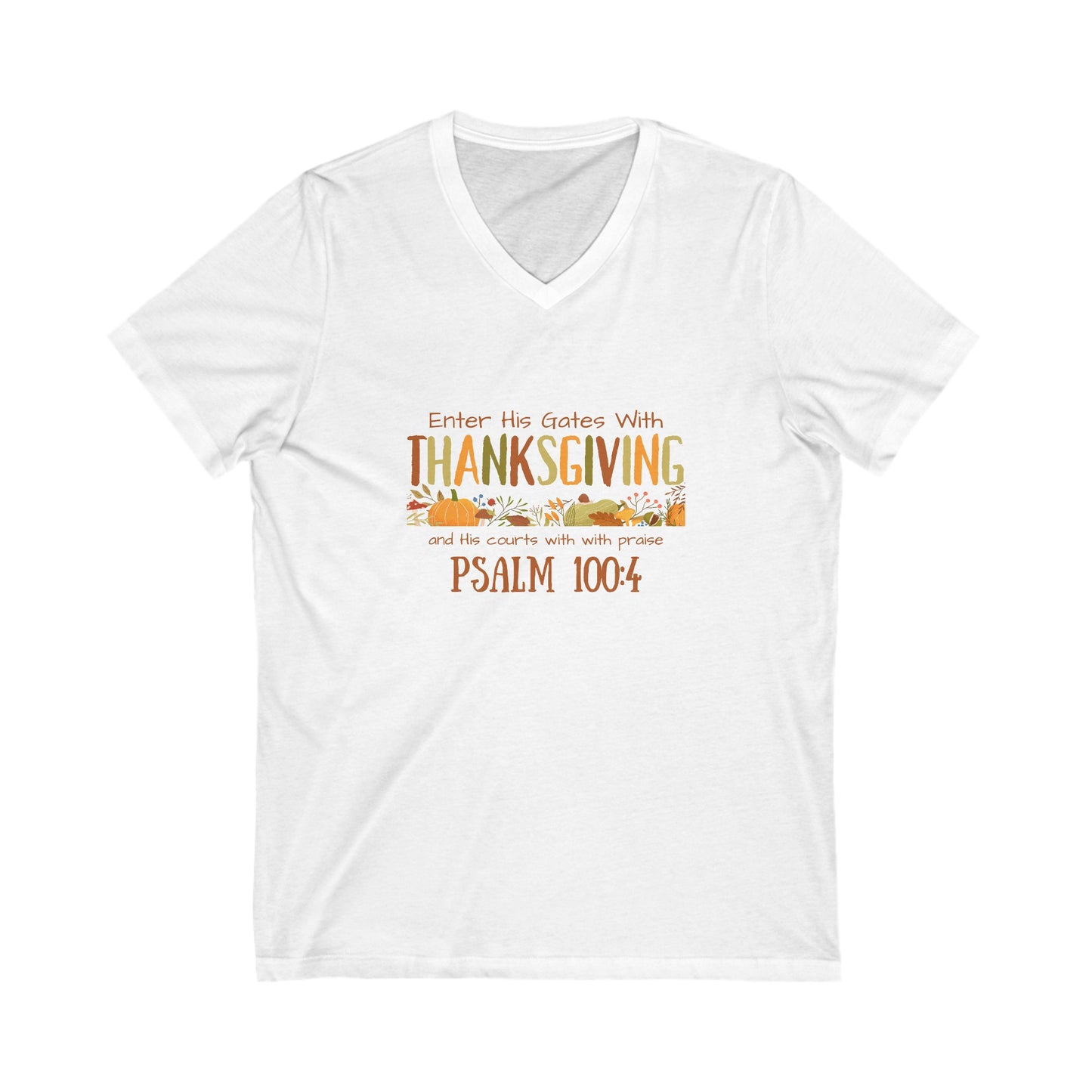 Thanksgiving Psalm 100:4 Unisex Jersey Short Sleeve V-Neck Tee