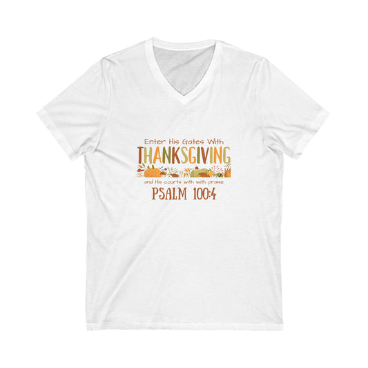 Thanksgiving Psalm 100:4 Unisex Jersey Short Sleeve V-Neck Tee