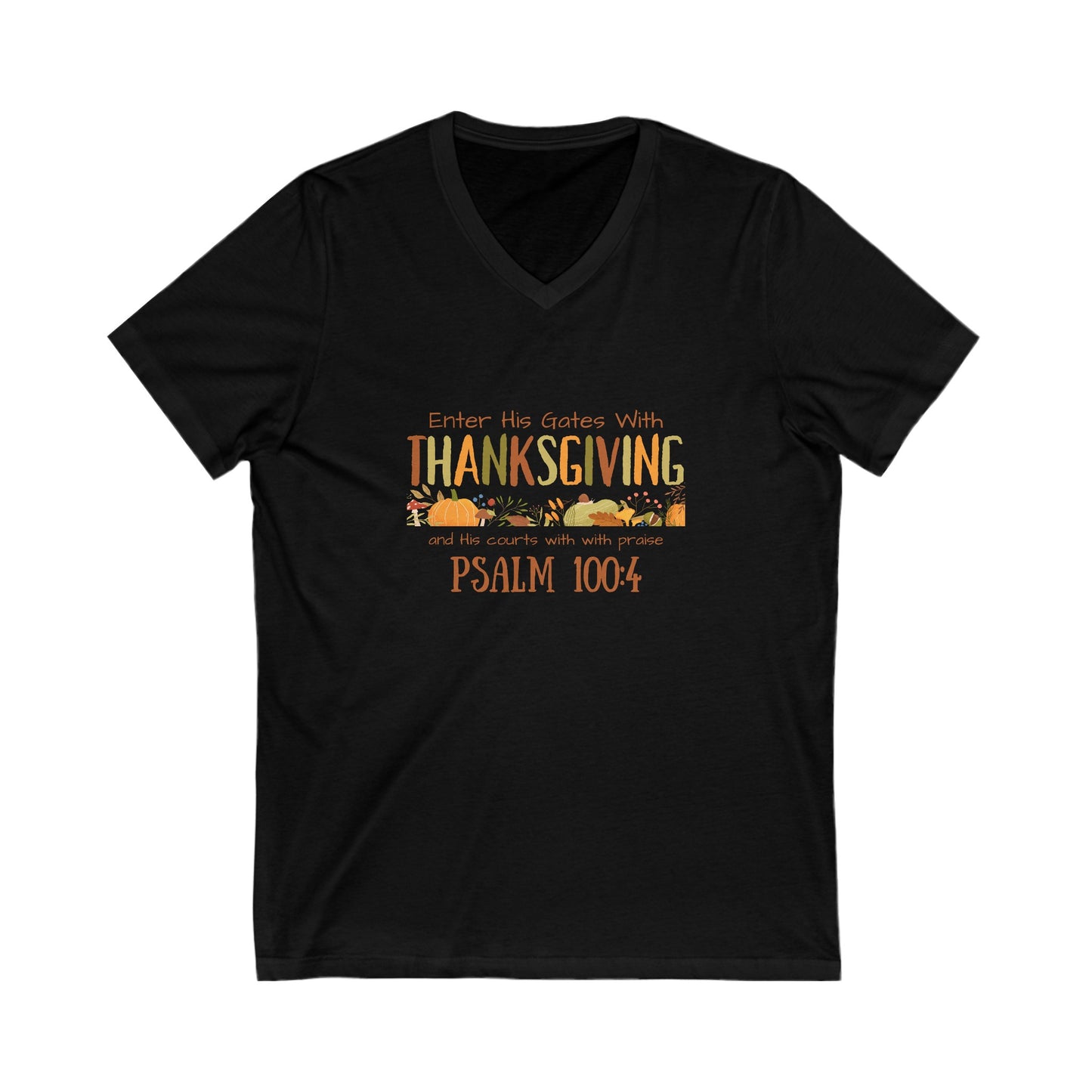 Thanksgiving Psalm 100:4 Unisex Jersey Short Sleeve V-Neck Tee