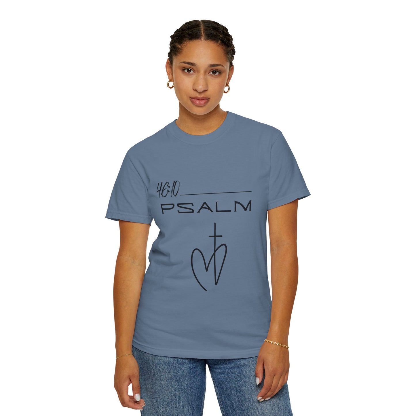 Psalm 46:10 w/ Full Scripture on Back Unisex Garment-Dyed T-shirt