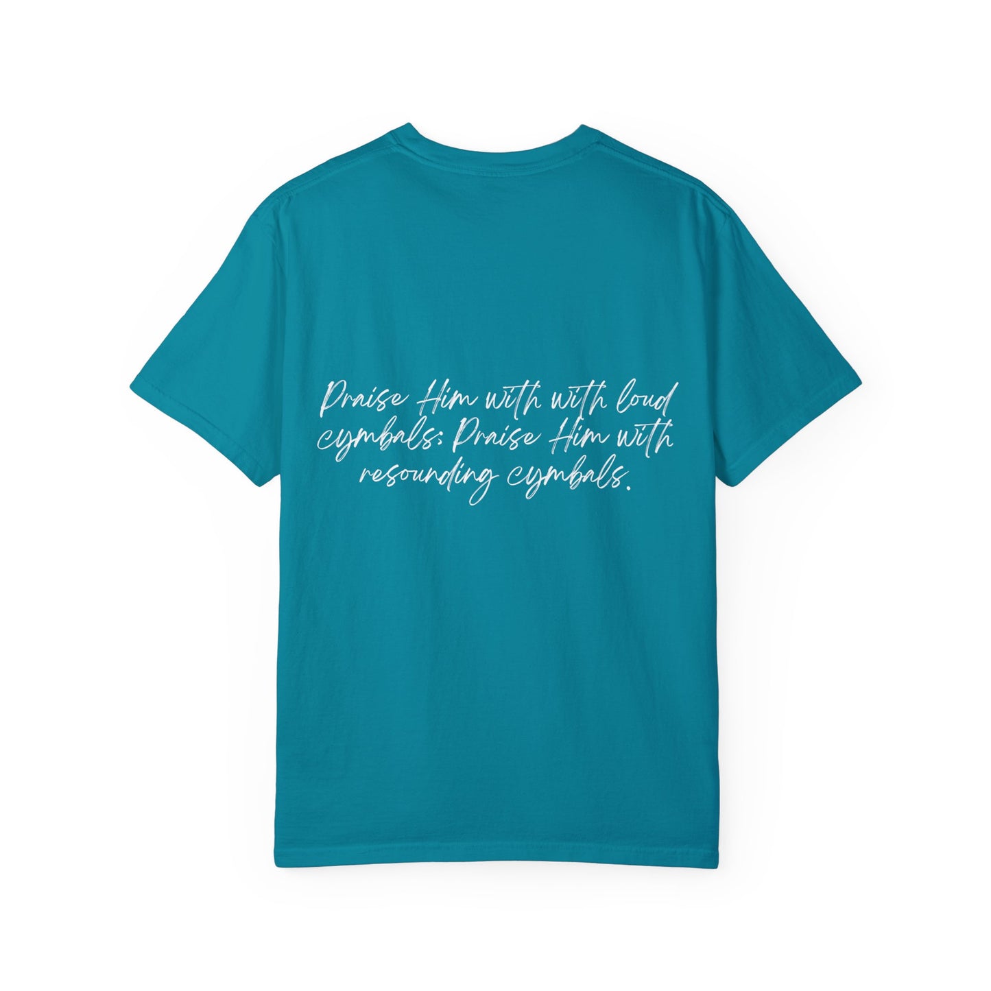 Psalms 150:5 w/ Full Scripture on Back Unisex Garment-Dyed T-shirt