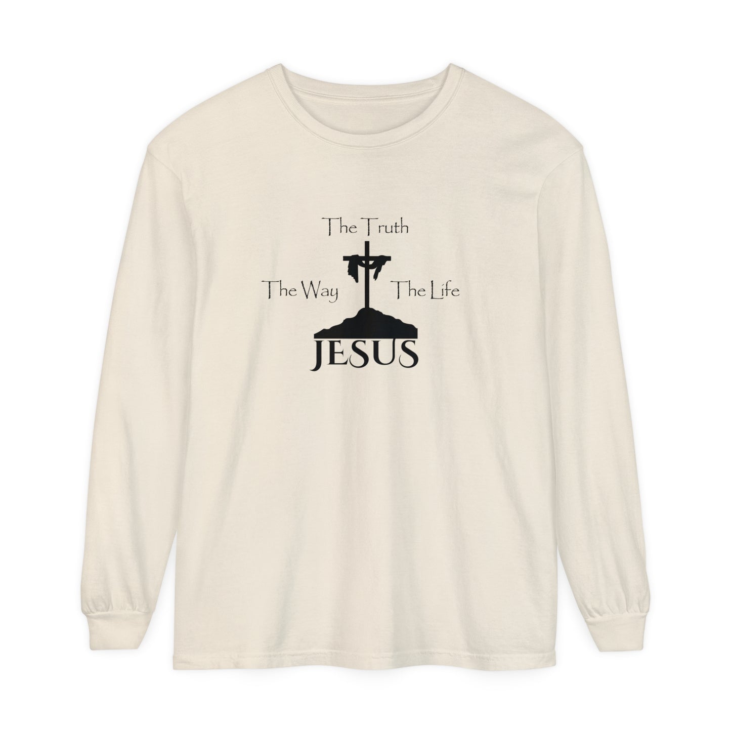 Jesus The Way The Truth The Life Unisex Garment-dyed Long Sleeve T-Shirt