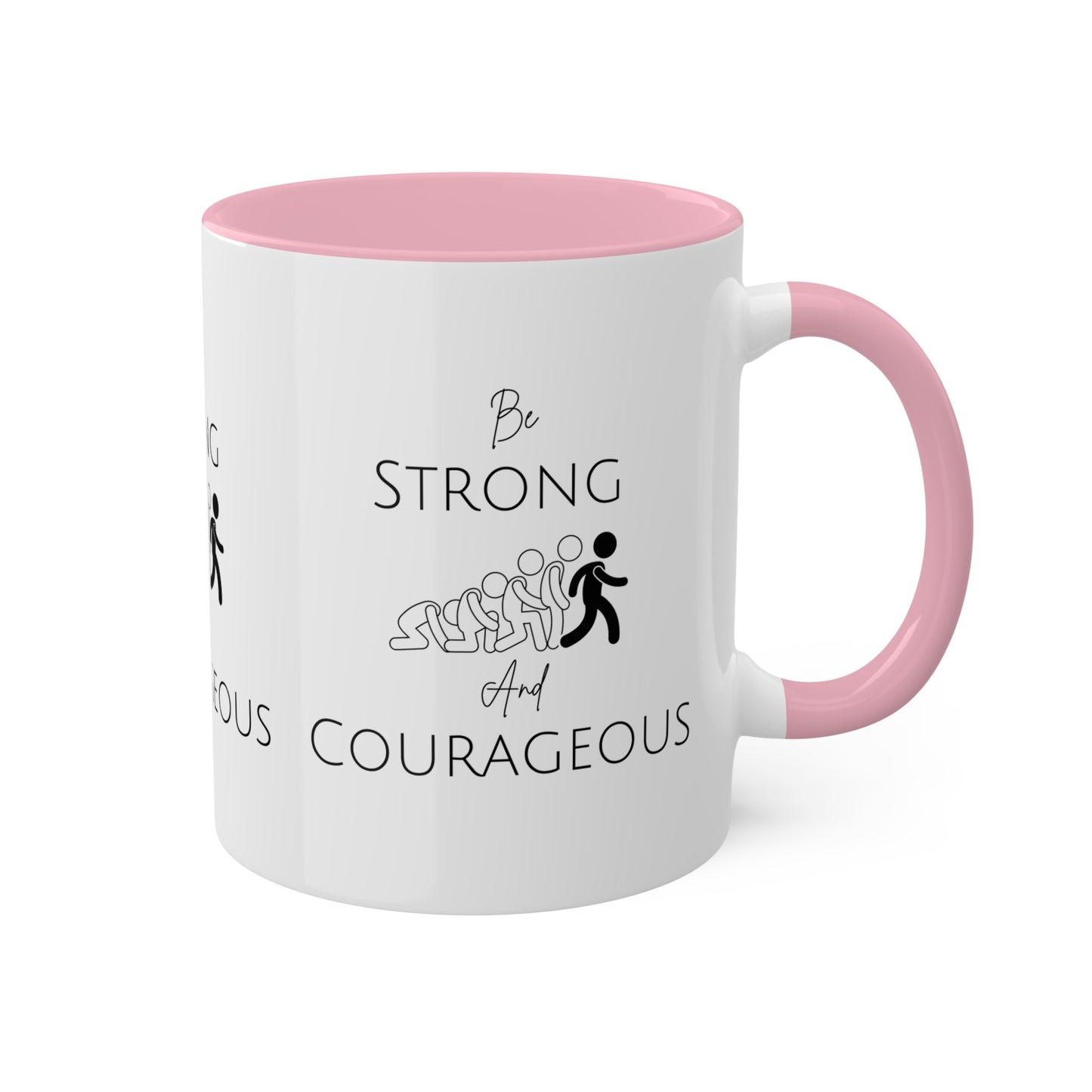 Be Strong And Courageous Colorful Mugs, 11oz