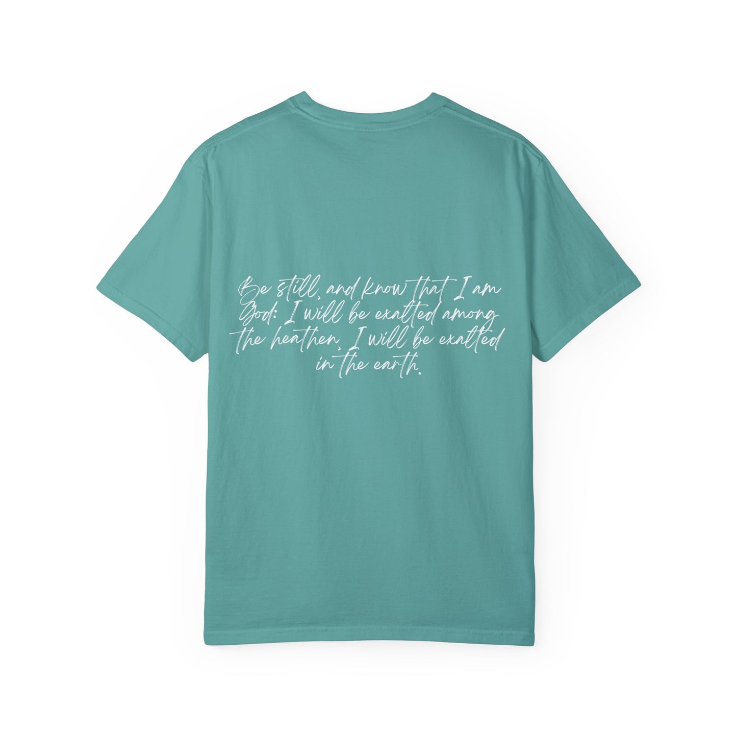 Psalm 46:10 w/ Full Scripture on Back Unisex Garment-Dyed T-shirt