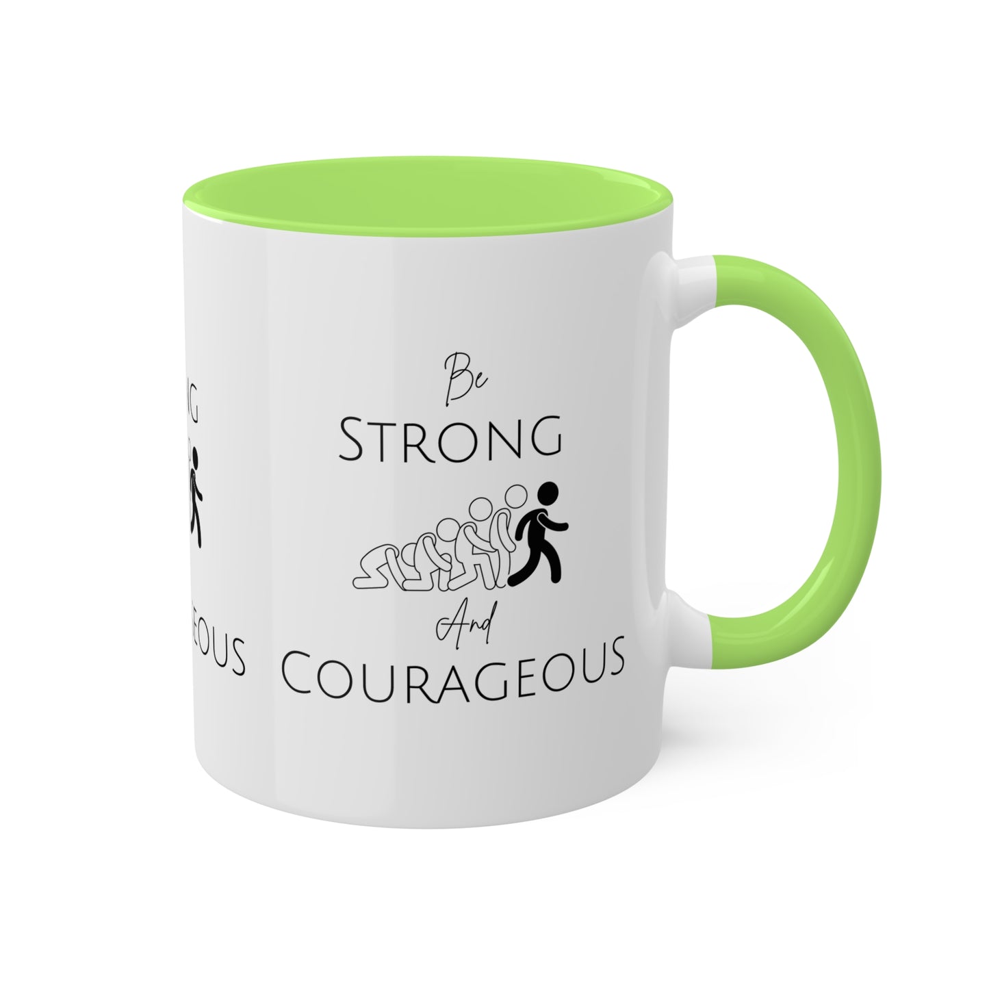 Be Strong And Courageous Colorful Mugs, 11oz