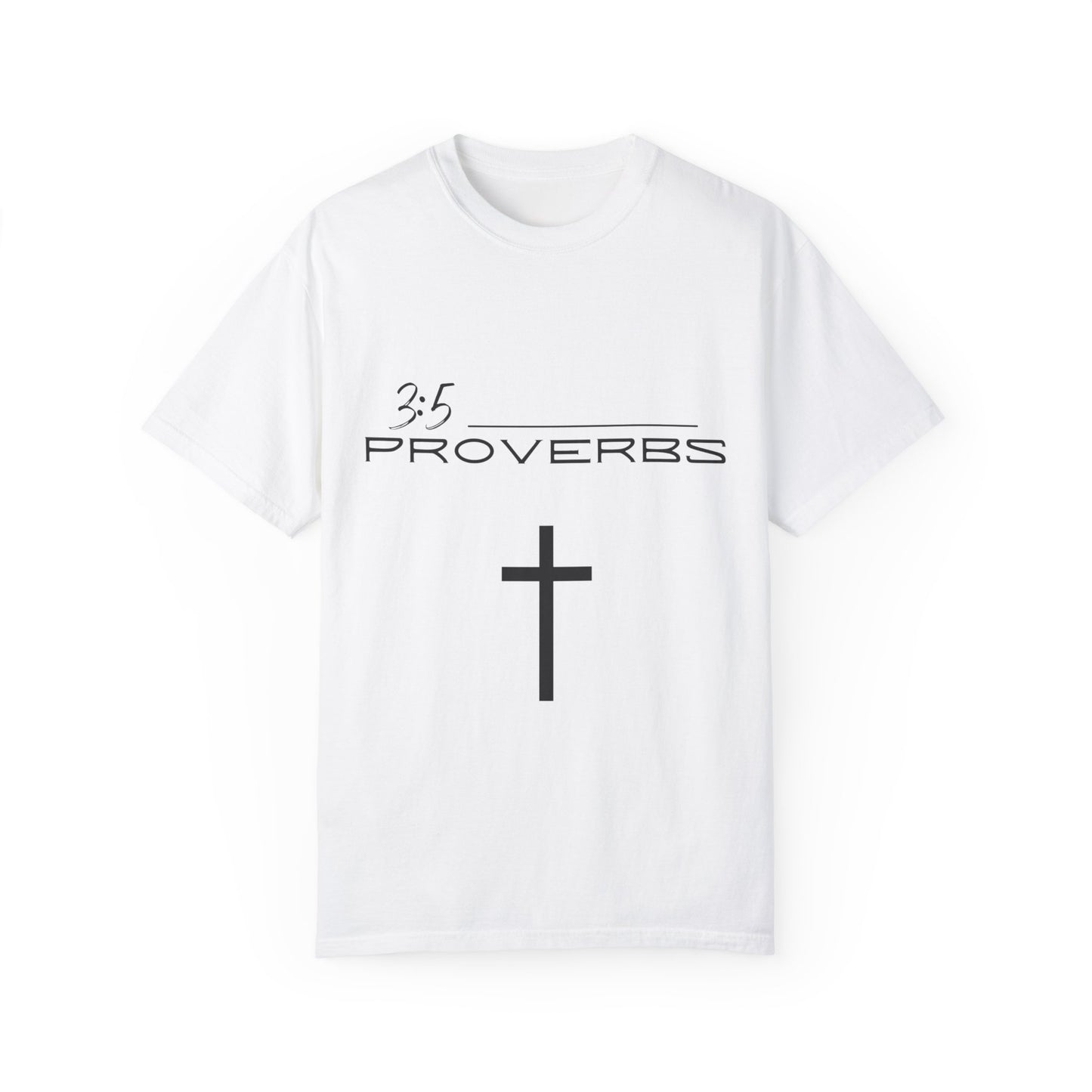 Proverbs 3:5 w/ Full Scripture on Back Unisex Garment-Dyed T-shirt