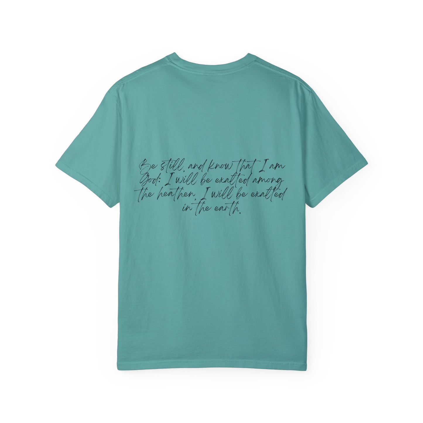 Psalm 46:10 w/ Full Scripture on Back Unisex Garment-Dyed T-shirt