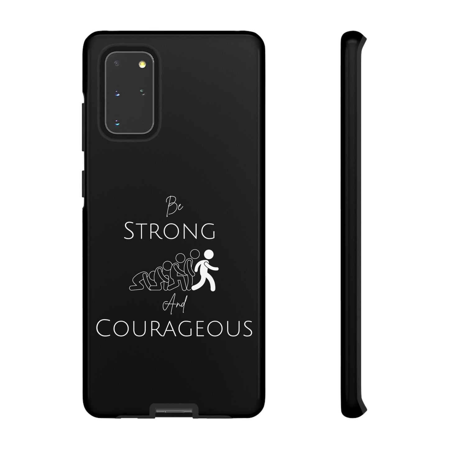 Be Strong And Courageous Tough Cases