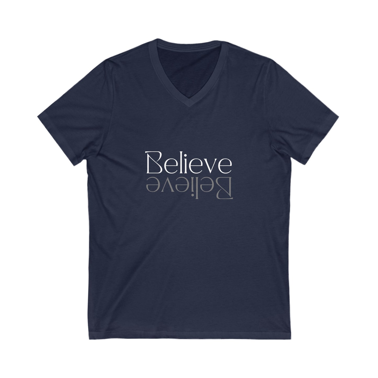 Believe V Neck Unisex Jersey Short Sleeve V-Neck Tee