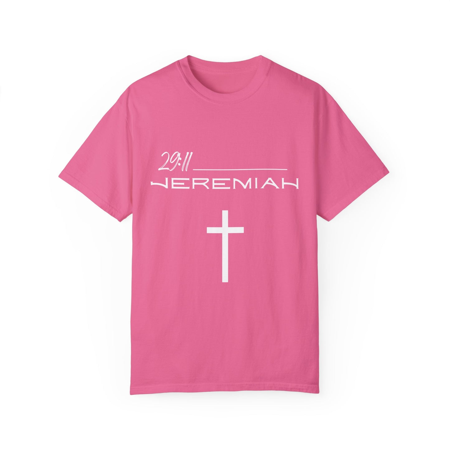 Jeremiah 29:11 w/ Full Scripture on Back Unisex Garment-Dyed T-shirt