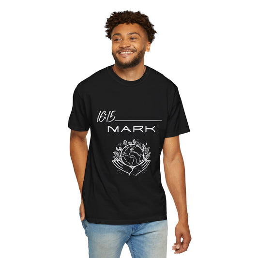 Mark 16:15 w/ Full Scripture on Back Unisex Garment-Dyed T-shirt