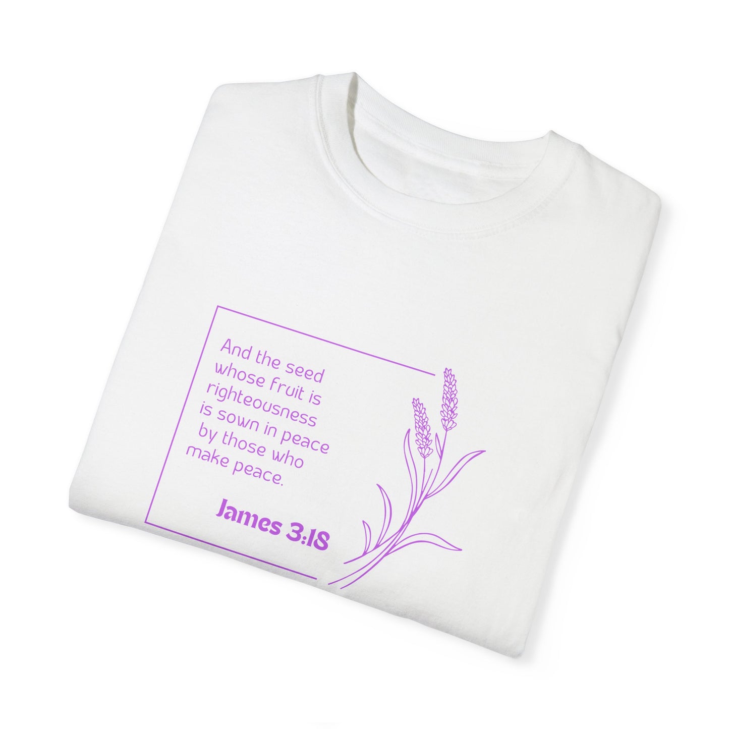 James 3:18 Unisex Garment-Dyed T-shirt